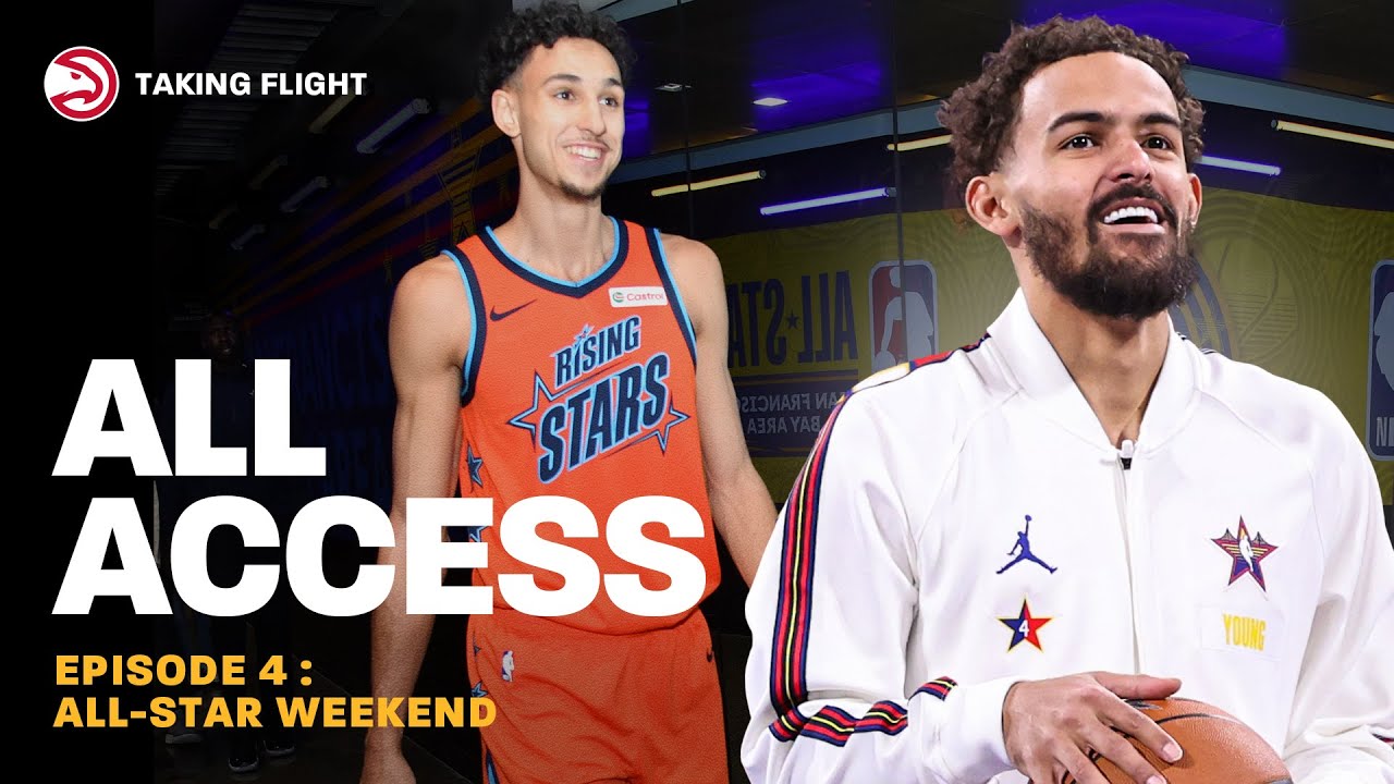 All-Star Weekend with Trae Young and Zaccharie Risacher 🌟💫 Taking Flight Episode 4: Hawks All Access