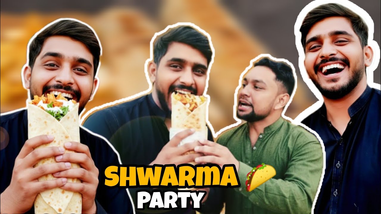 Shwarma 🌮 Party | Funny Video 😁