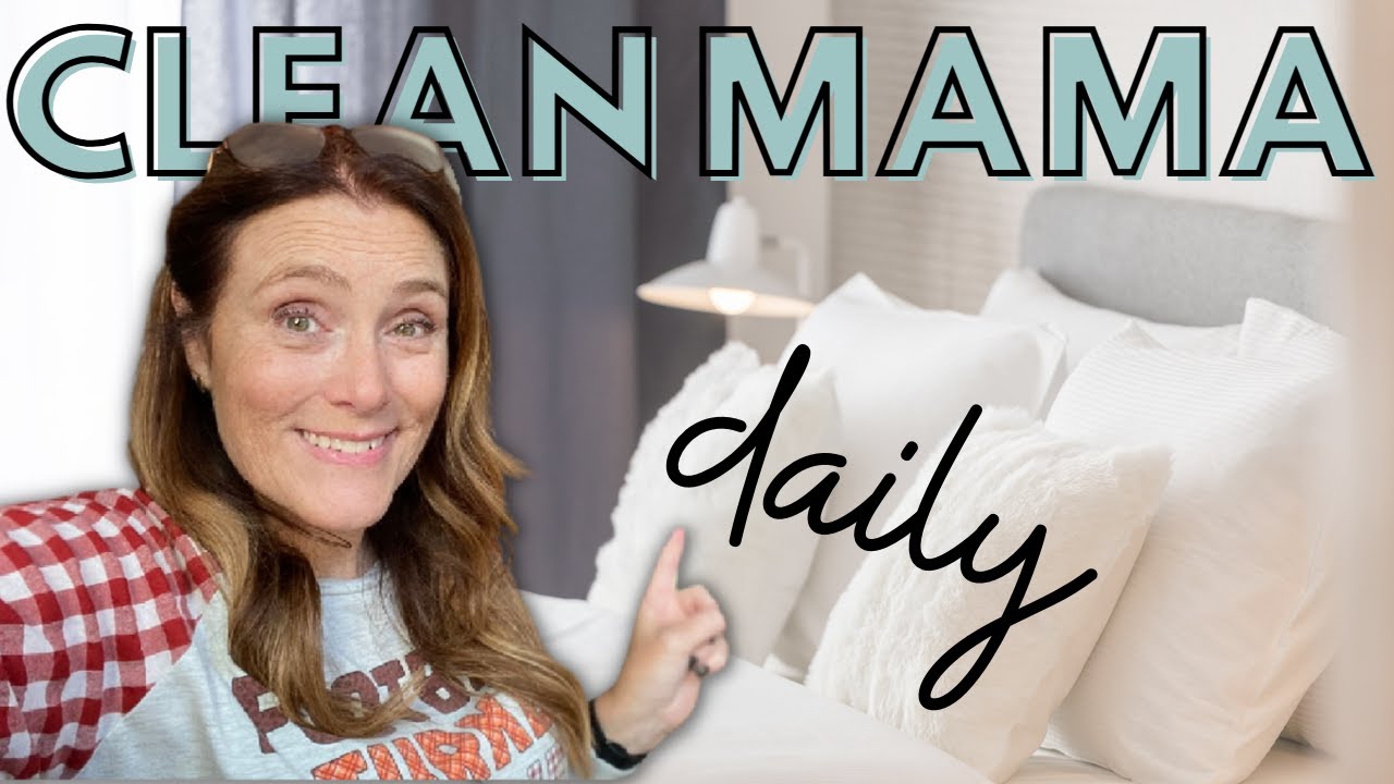 CLEAN MAMA DAILY TASKS: The Secret to a Tidy Home Every Day