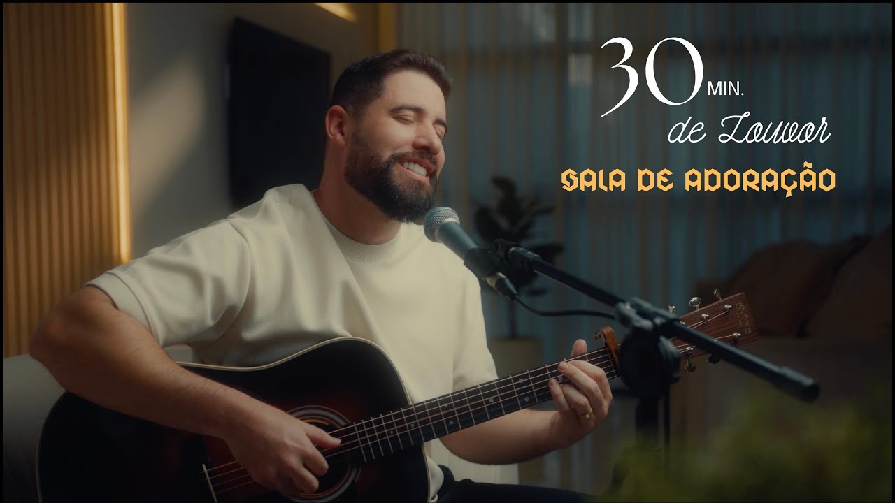 Marcelo Markes - 30 Minutos de Louvor | Sala de Adoração