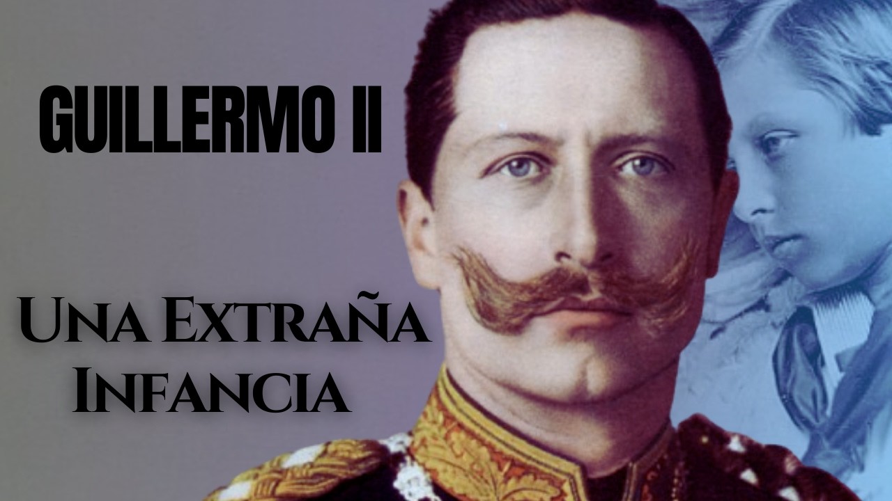 Guillermo II  - Una Infancia Cruel en el Palacio Imperial #biografia #historia #guillermoii
