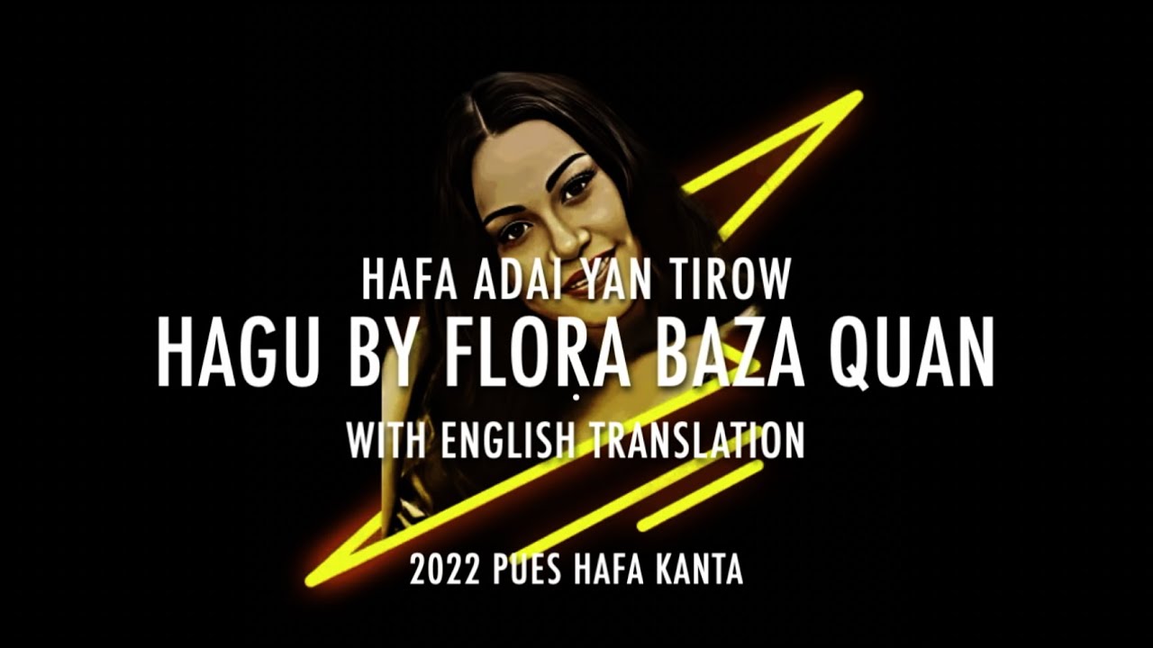 Hagu by Flora Baza with lyrics (English Translation)