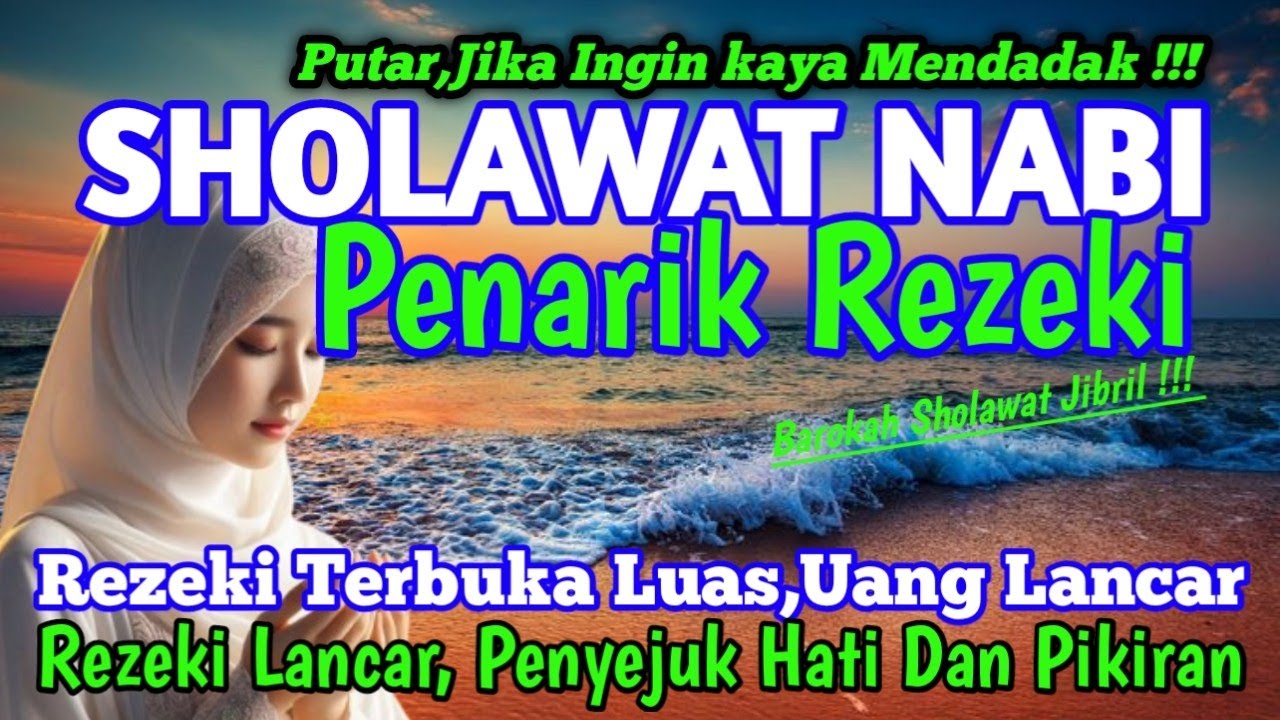 SHOLAWAT JIBRIL PENARIK REZEKI PALING DAHSYAT, Sholawat Nabi Muhammad SAW, SALAWAT PALING MERDU