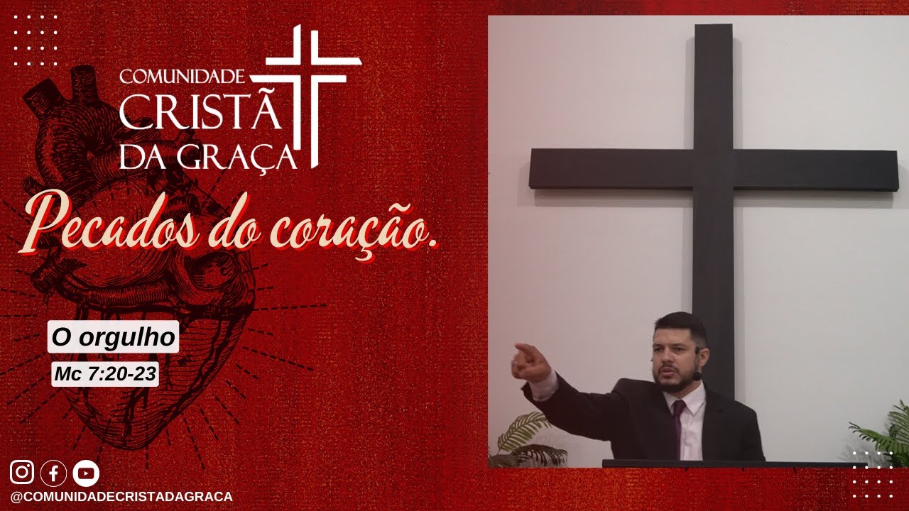 O orgulho. Mc 7:20-23.