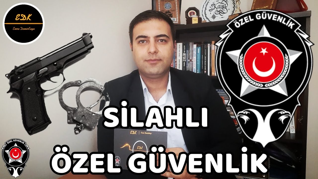 SİLAHLI ÖZEL GÜVENLİK  | NASIL OLURUM  |  NE YAPMALIYIM  |  GÜVENLİK OLMA SÜRECİ