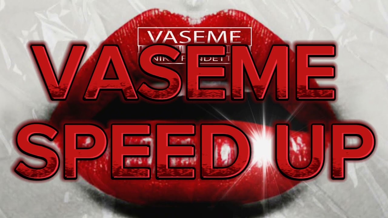 Niko Pandetta - Vaseme (Speed up)