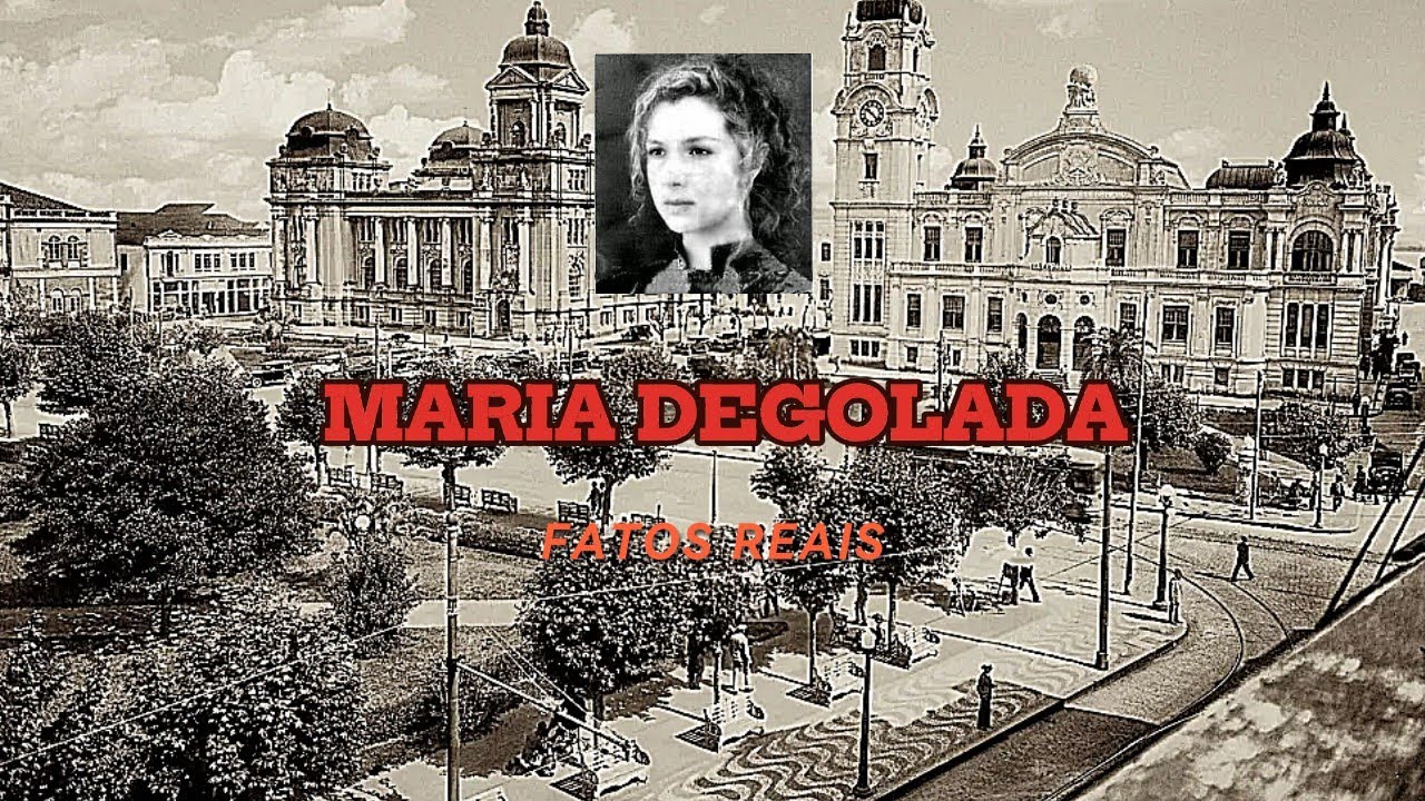 Maria Degolada: Historia mais sombria de porto alegre