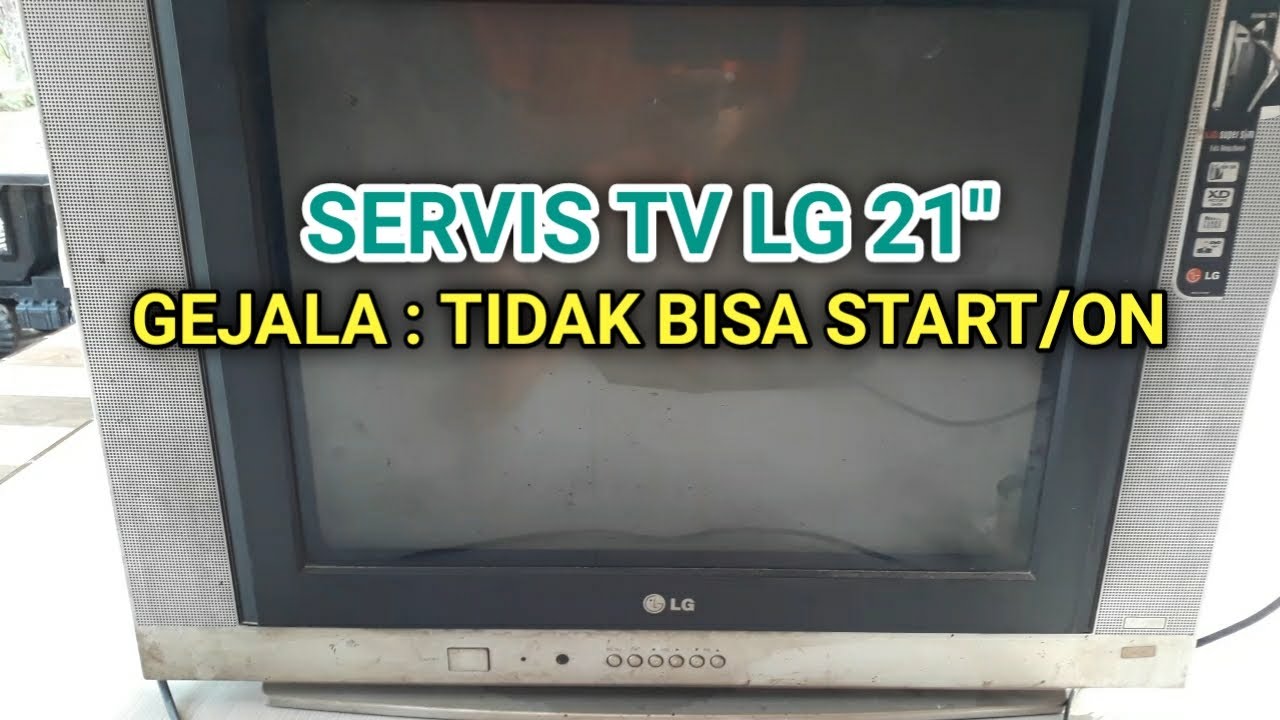 CARA MEMPERBAIKI TV LG 21
