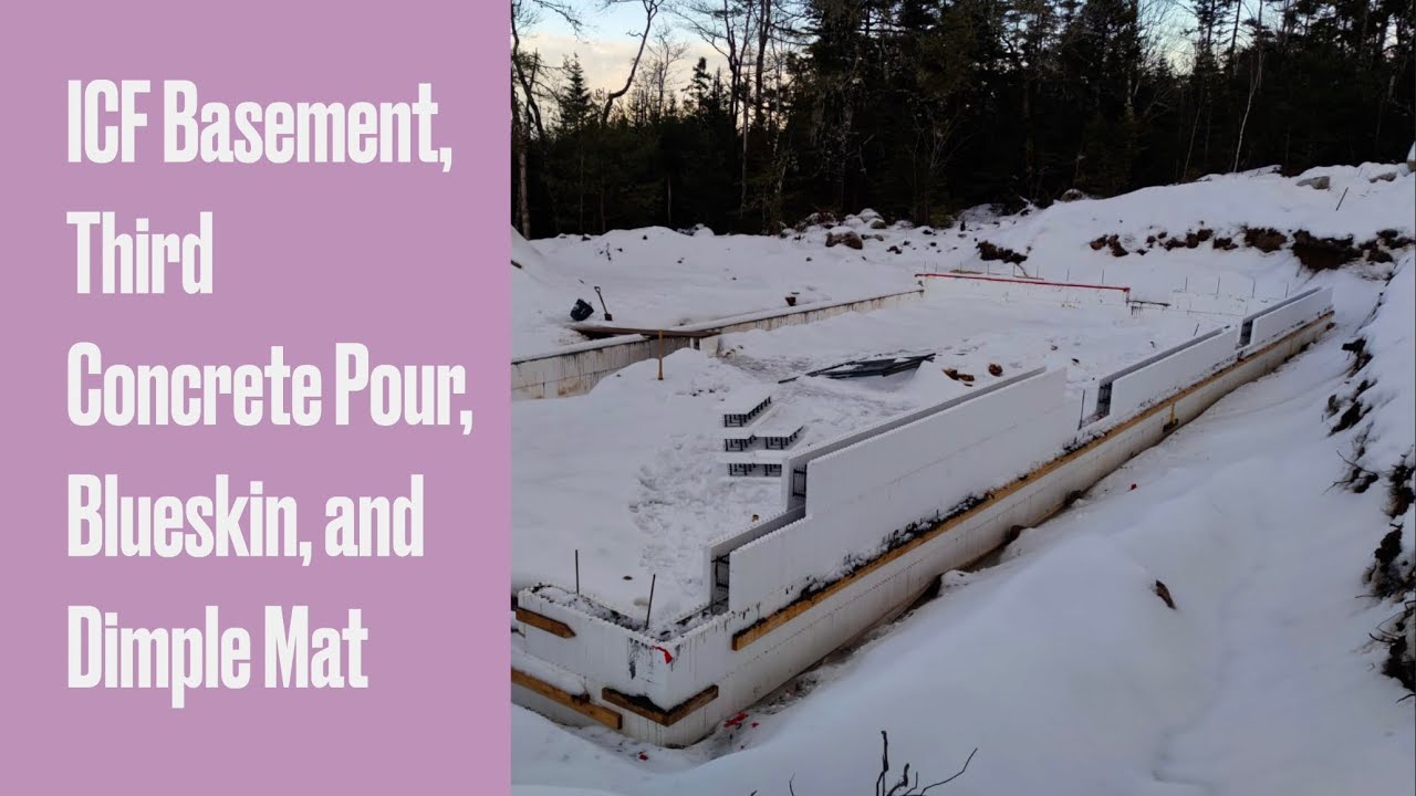 ICF Basement, Third Concrete Pour, Blueskin and Dimple Mat 