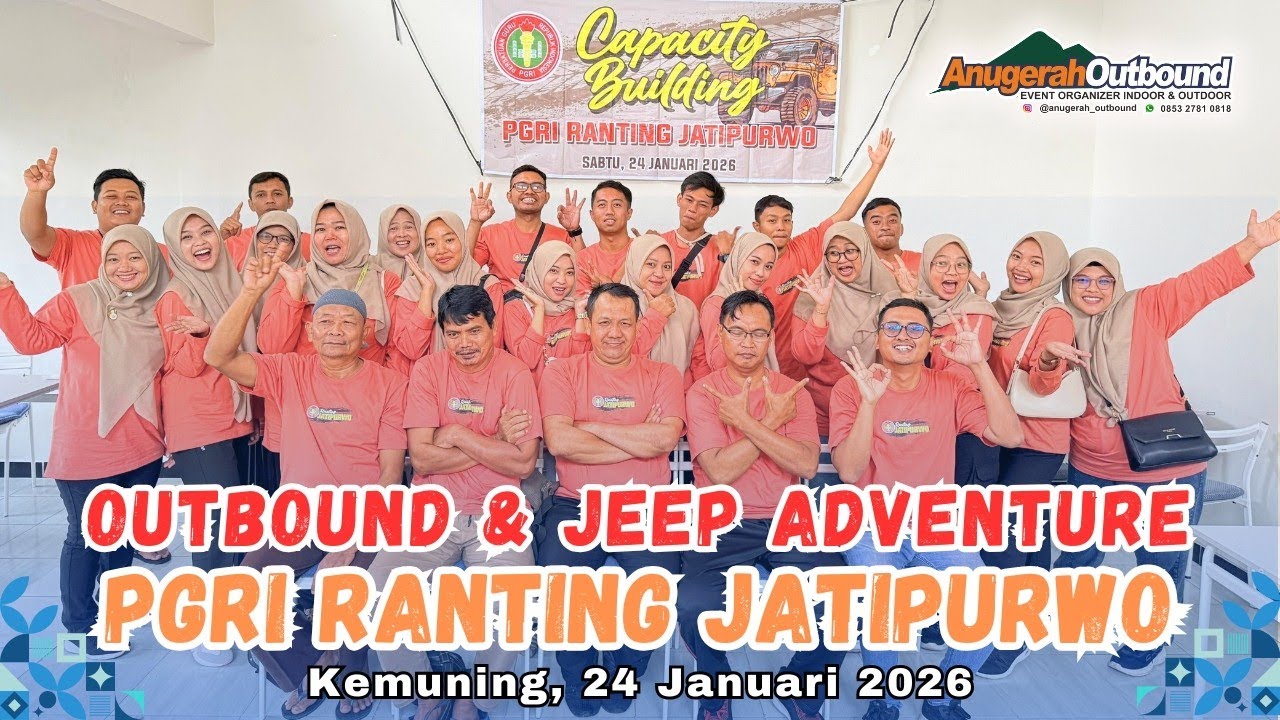 Capacity Building Ranting Jatipurwo Outbound & Jeep Adventure bersama Anugerah Outbound