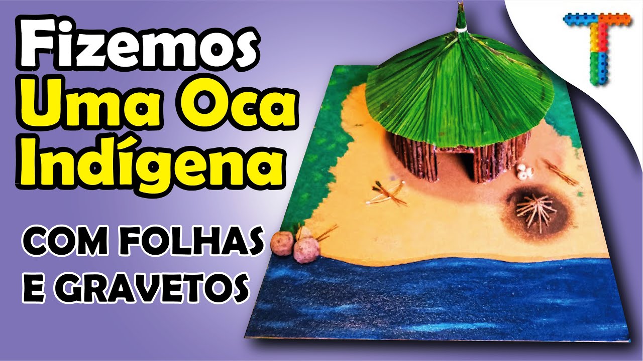 Fizemos uma oca indígena