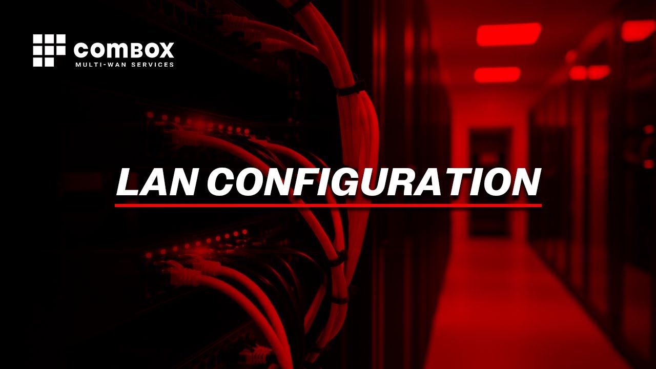 Combox LAN Configuration - How to Set Up Local Network and DHCP Settings