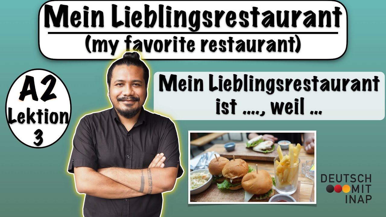 A2- Lektion 3 | Mein Lieblingsrestaurant | my favorite restaurant | German text for beginners