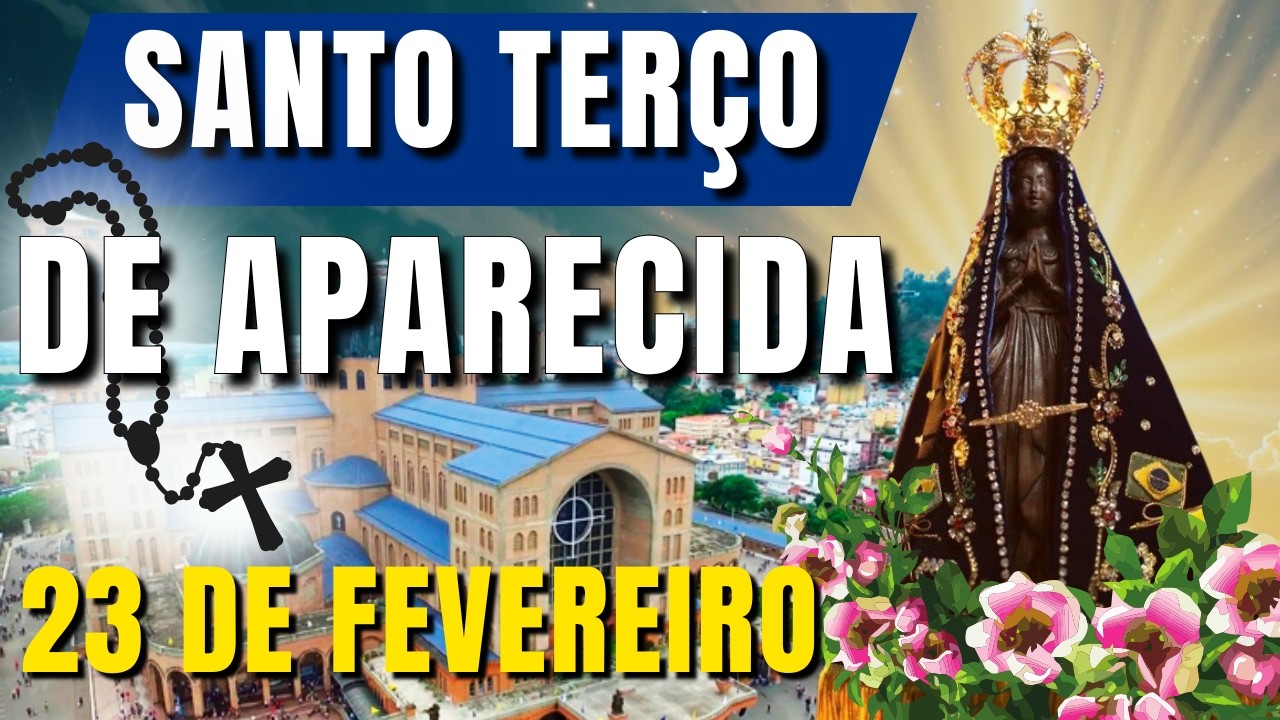 📿 TERÇO DE APARECIDA HOJE 📿 SANTO TERÇO DE NOSSA SENHORA APARECIDA – REZE HOJE E RECEBA UM MILAGRE