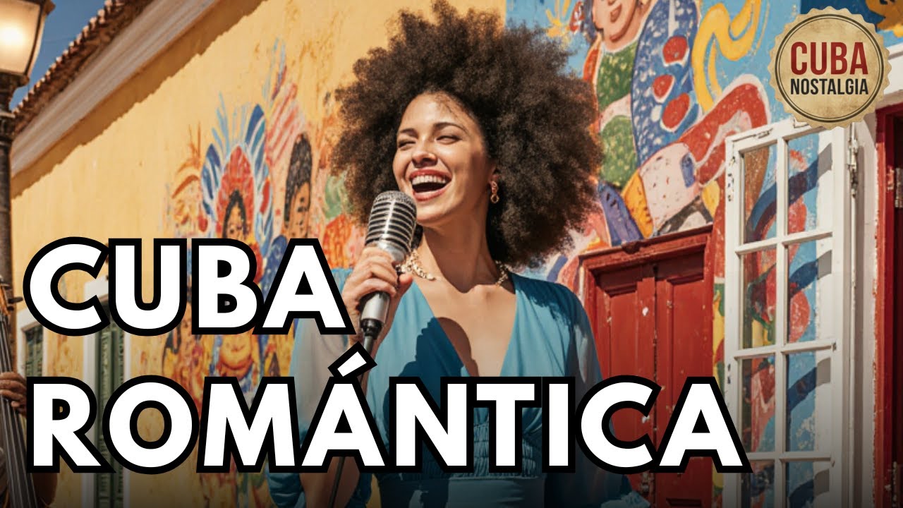 🇨🇺 RECUERDOS QUE CANTAN - ORIGINAL BEAUTIFUL CUBAN SONGS