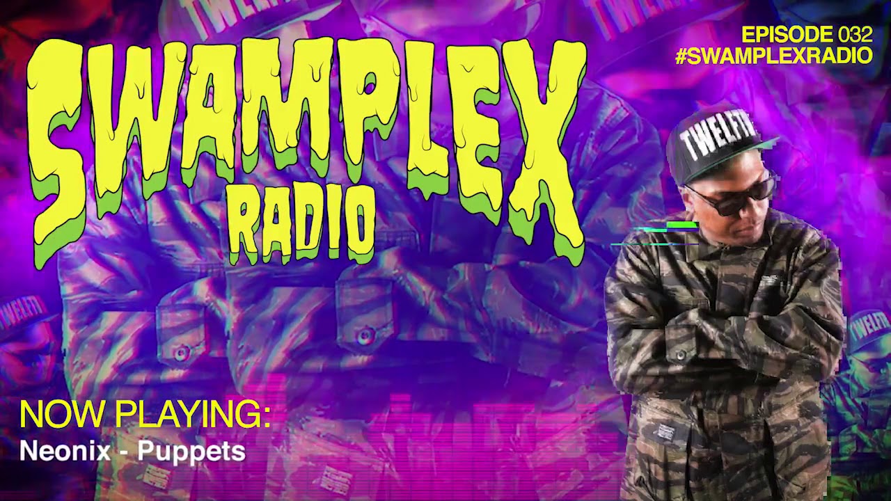 12th Planet presents Swamplex Radio - Episode #032