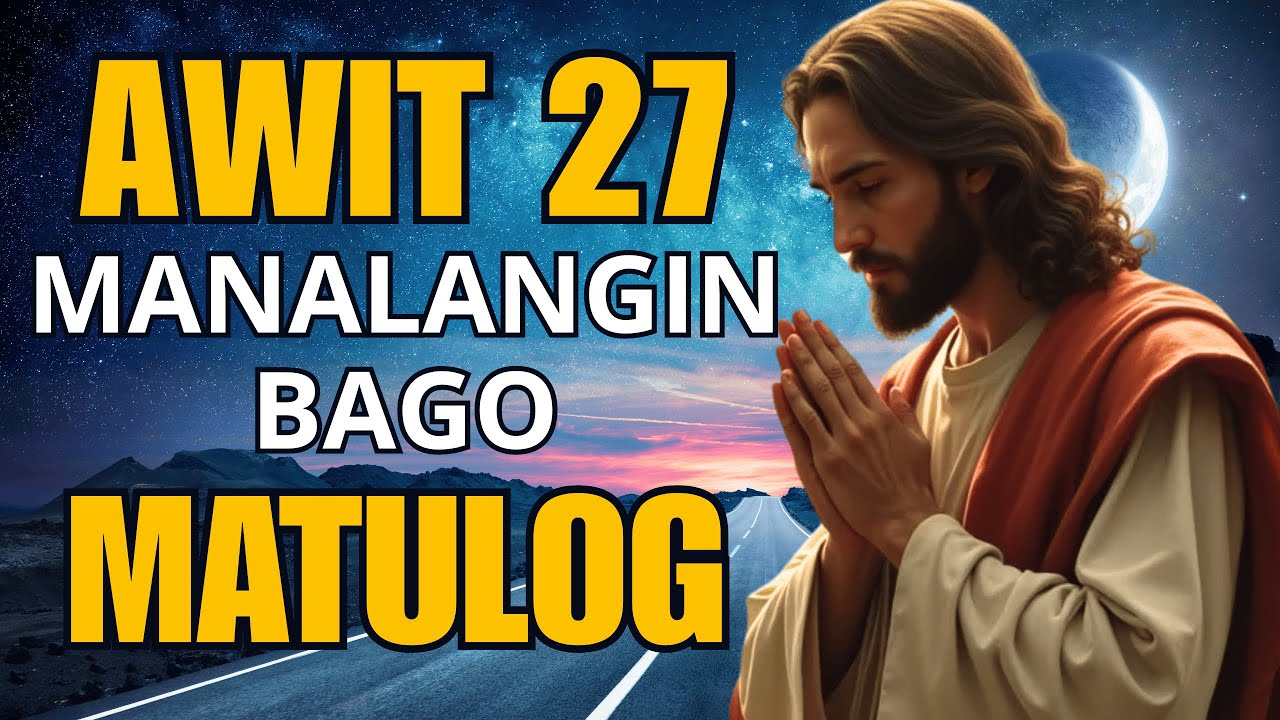Awit 27 para sa Tulog sa Kapayapaan | Panalangin sa Gabi na may Lakas at Pananampalataya