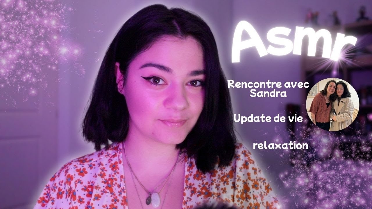 UPDATE ASMR ☁️ Rencontre avec Sandra, stylo Legami, news et relaxation ✨