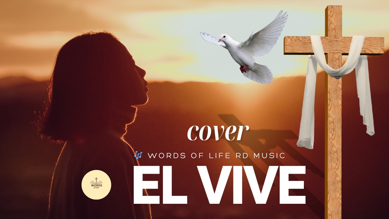 El Vive - Cover Words of Life RD Music
