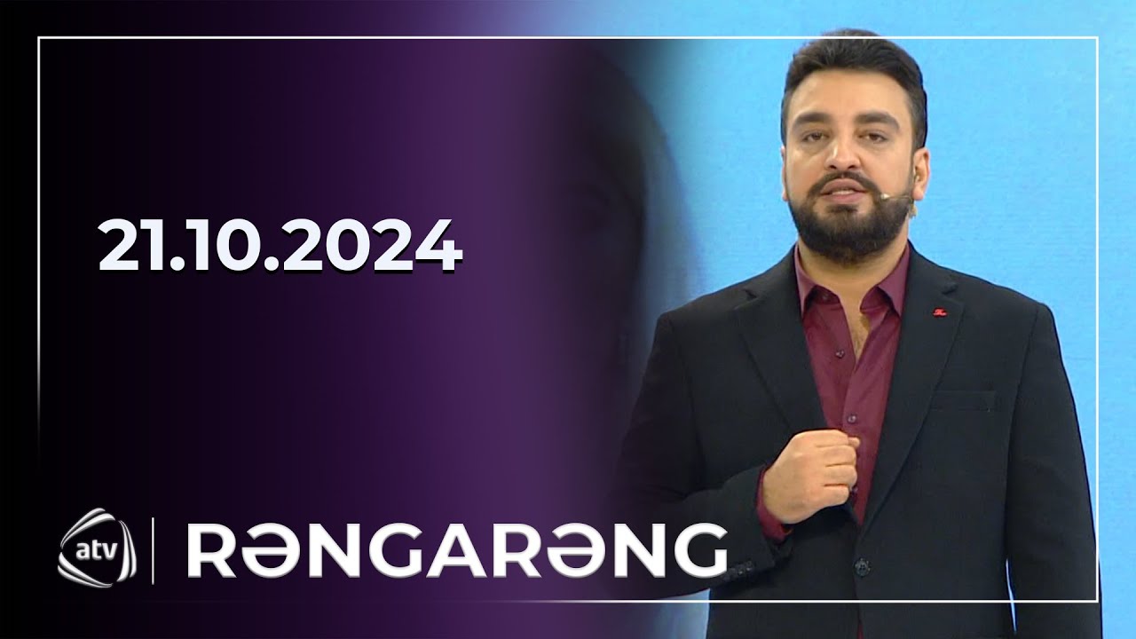 Rəngarəng - Manaf Ağayev, Ülviyyə Namazov, Pünhan Piriyev, Novruz Ucarlı / 21.10.2024