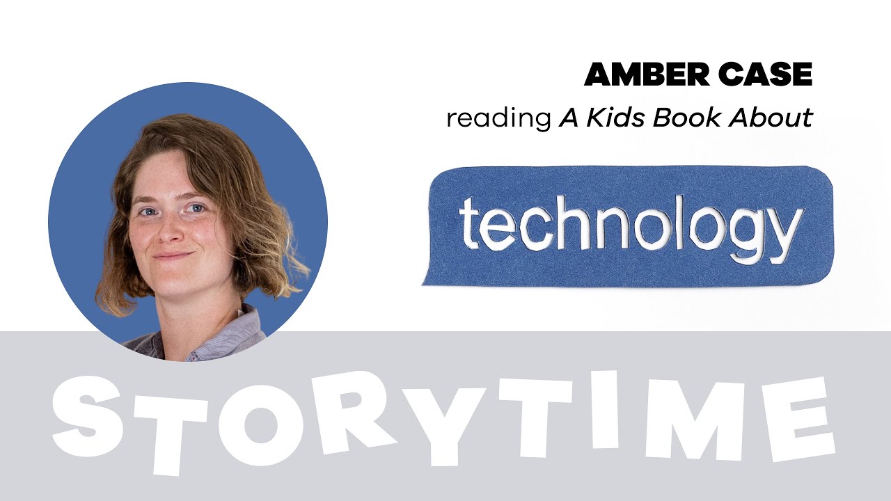 A Kids Book About Technology by Amber Case