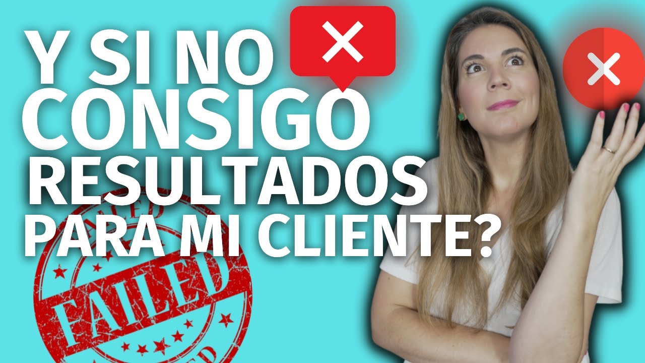 ¿Que hago si mi cliente deja de conseguir resultados? Errores y Soluciones