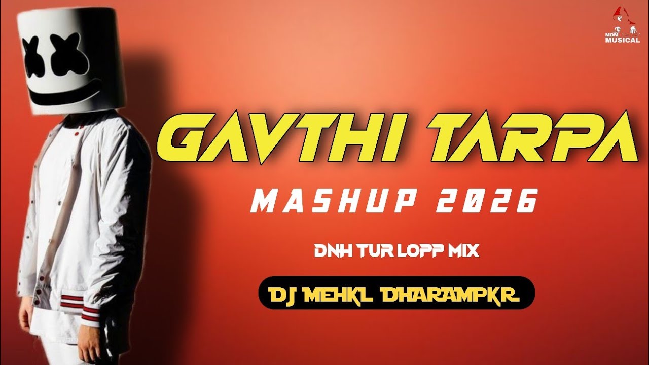 Gavthi Tarpa Mashup 2026 | Instragram Tranding | Dnh Tur Mix | Dj Mehul Dharampur