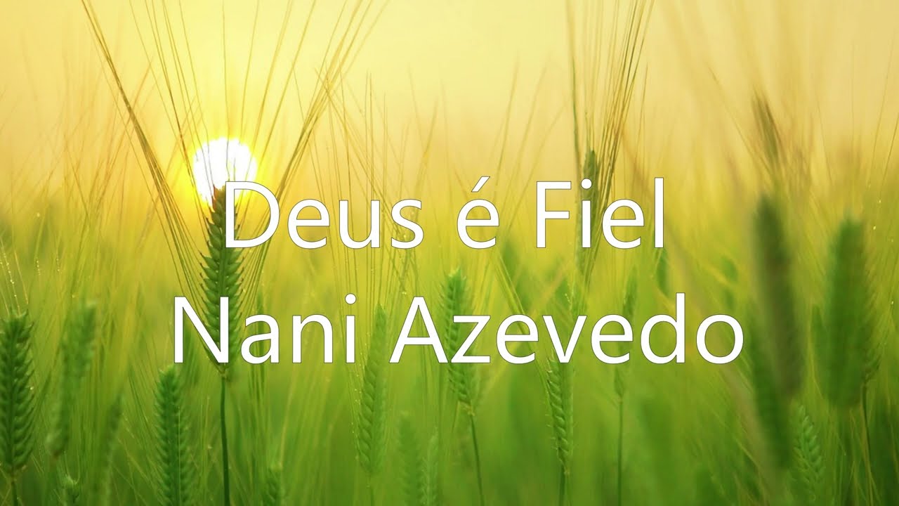 Playback com Letra - Deus é Fiel (Nani Azevedo)