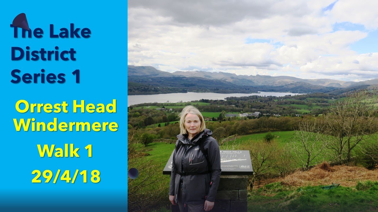 Lake District 1 Walk 1 Orrest Head, Windermere 29th April 2018