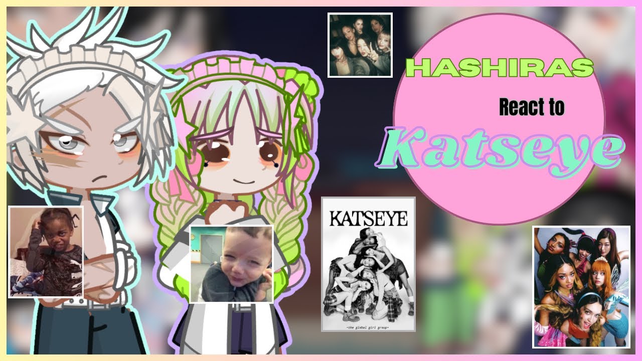 👺Hashiras react to Katseye🐱||2x👁️||sauni