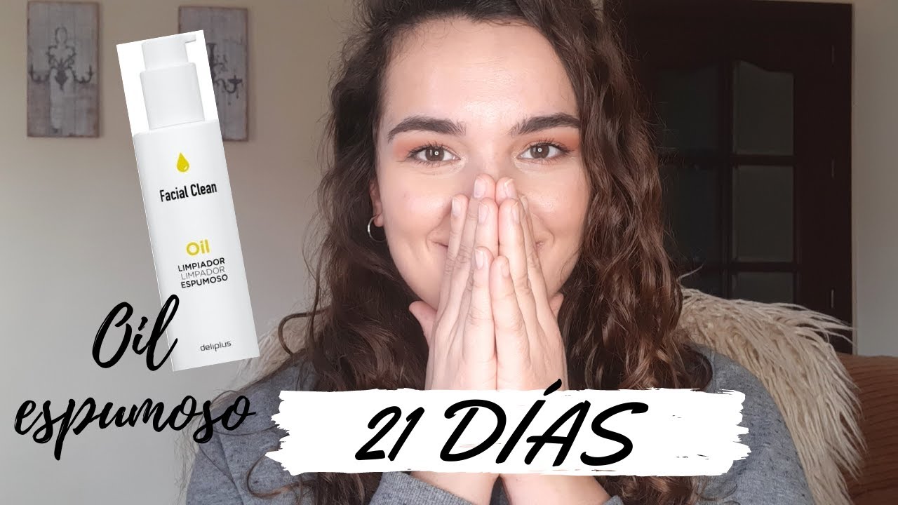 21 DÍAS | Usando OIL ESPUMOSO | MERCADONA