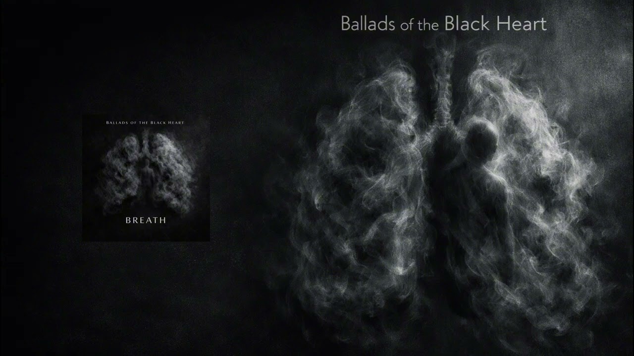 Ballads of the Black Heart - Breath