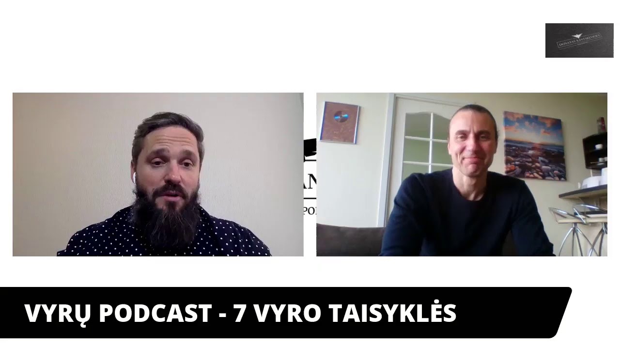 VYRŲ PODCAST - DONATAS KANTAKEVIČIUS - 7 VYRO TAISYKLĖS - #1 PA&Scaron;NEKOVAS - Dainius Žebrauskas
