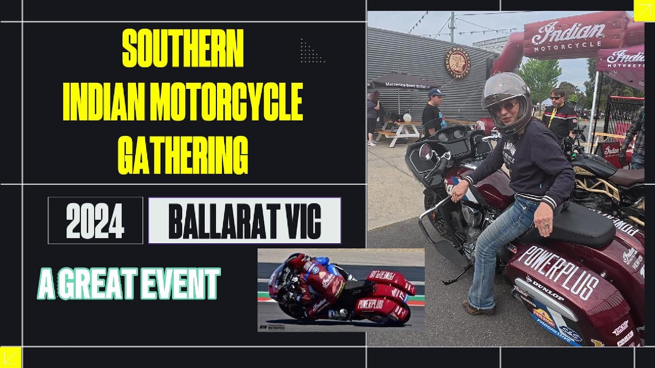 2024 : INDIAN MOTORCYCLE SOUTHERN GATHERING  EVENT - BALLARAT VIC( FEMALE MOTORBIKE ADVENTURE )