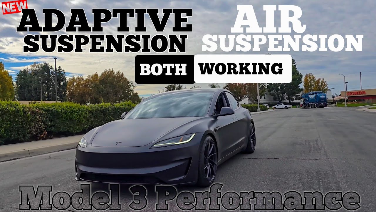 NEW MODEL 3 PERFORMANCE ADAPTIVE SUSPENSION + AIR Suspension Together