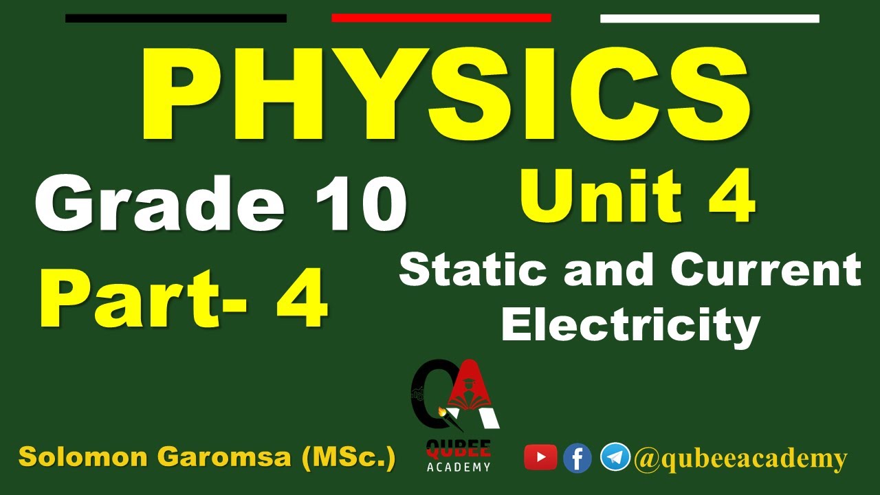 4. Grade 10 Physics | Unit 4 : Static and Current Electricity | Part 4 |Afaan Oromoo@QUBEEDIGITAL