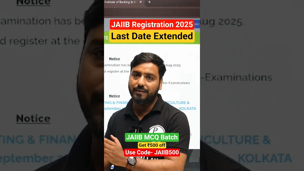 JAIIB Registration 2025 Last Date Extended 🔥 