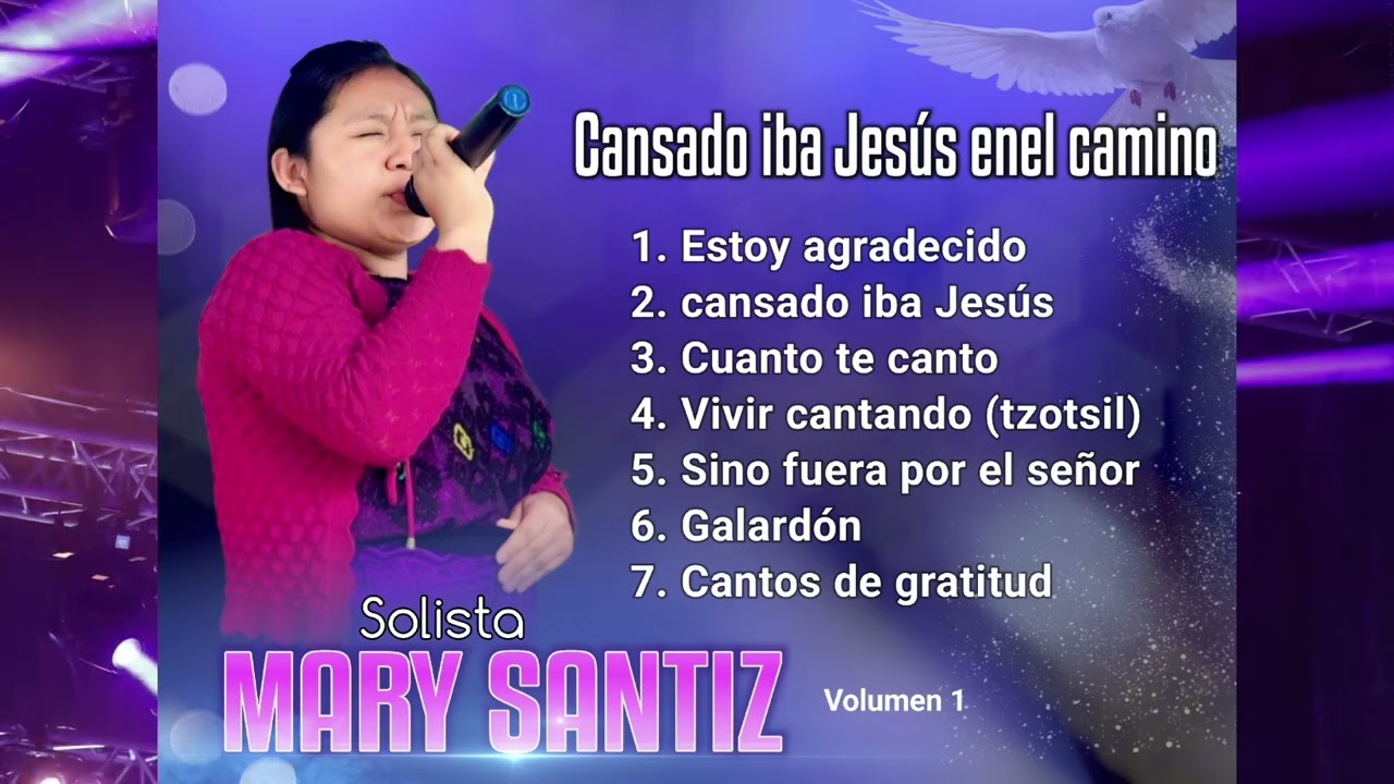 Mary santiz ___Cansado iba Jesús enel camino