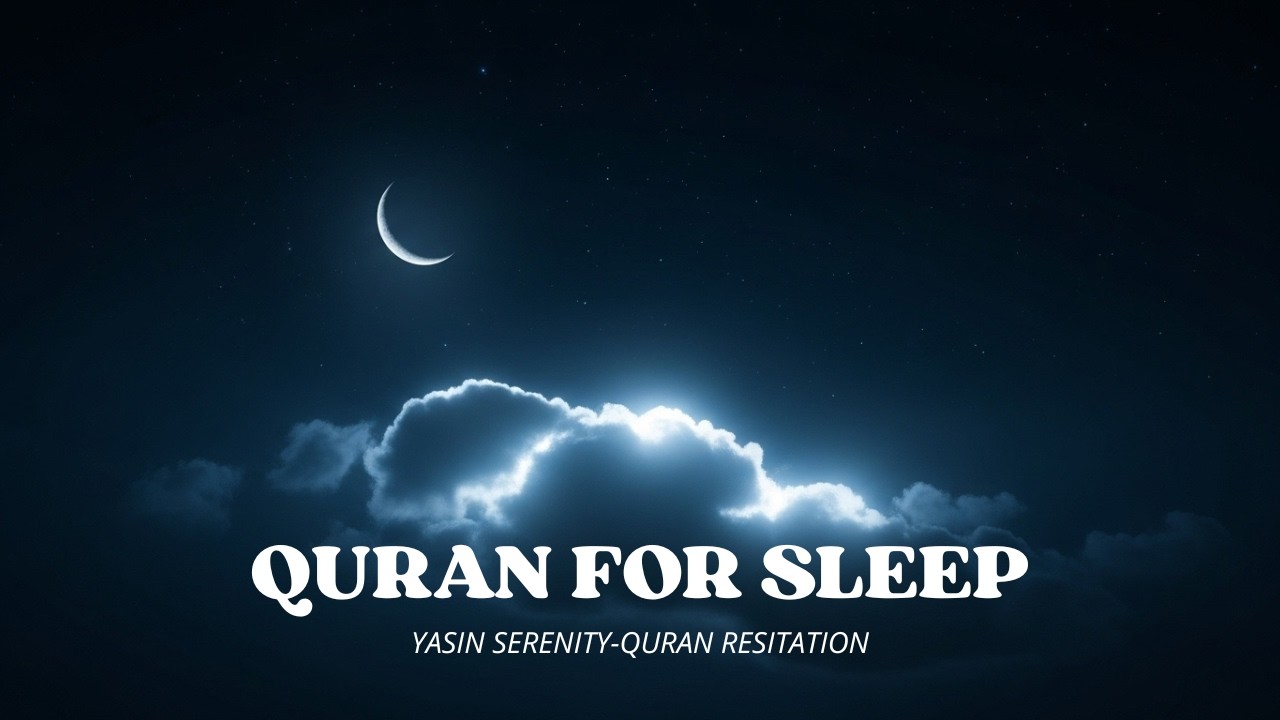 Surah Yasin for Sleep | Peaceful Quran Recitation for Anxiety & Healing