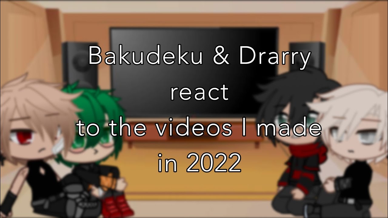 🧡Bakudeku💚 & 💚Drarry❤️ react to my videos in 2022|New year’s special!
