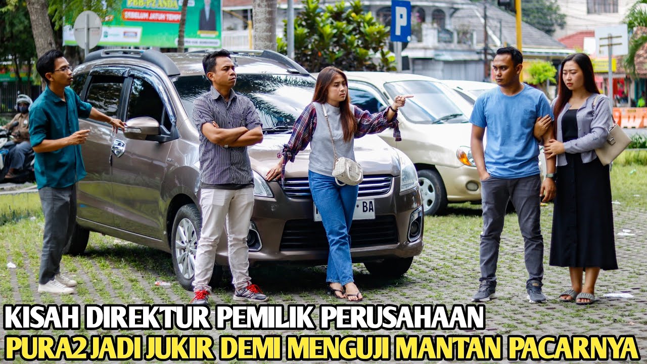 DIREKTUR PERUSAHAAN PURA2 JADI TUKANG PARKIR DEMI MENGUJI MANTAN PACARNYA! ENDINGNYA BIKIN BAPER..!!