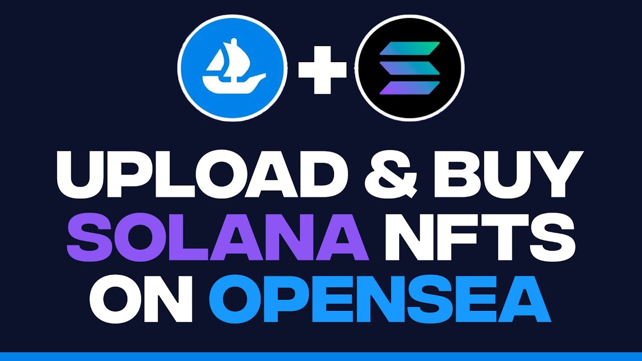 How To Upload And Buy Solana NFTs On OpenSea - EASY! (2024)