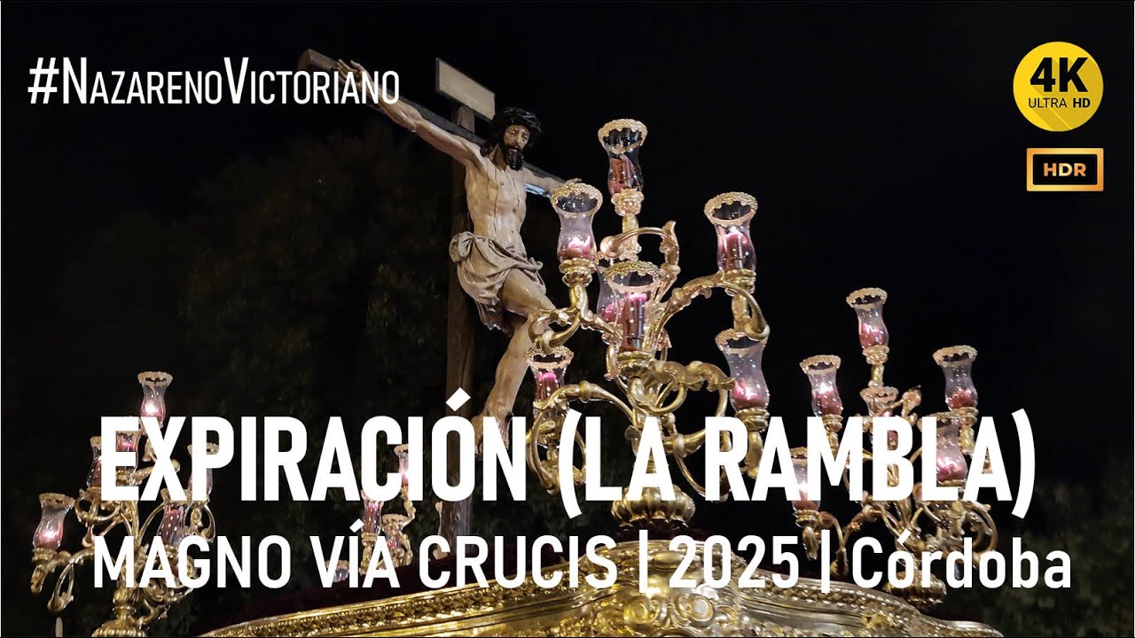 EXPIRACIÓN (La Rambla) | Magno Vía Crucis | Córdoba 2025 | AM Expiración