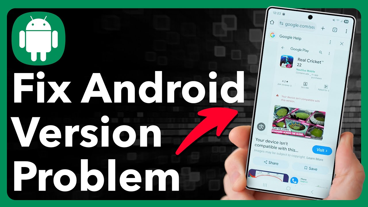 How To Fix Your Device Isn’t Compatible With This Version Of Android
