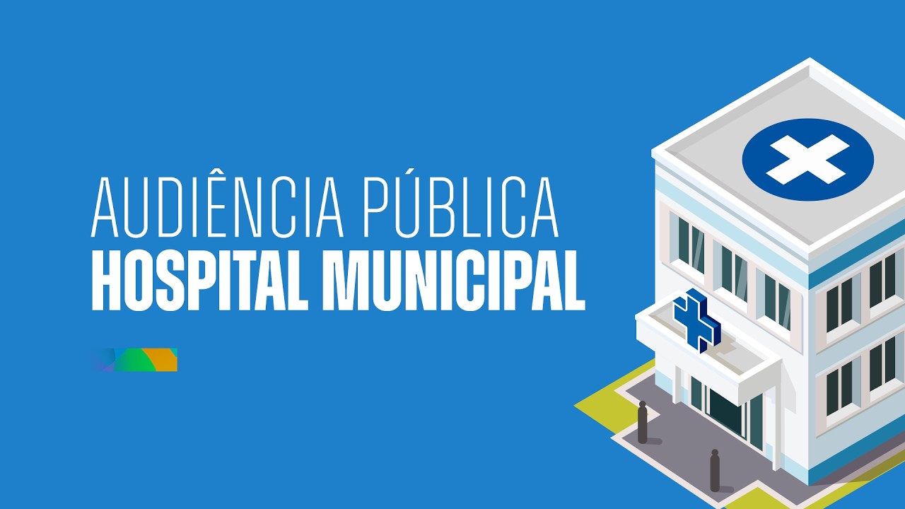 Audiência Pública | Convocação Secretário da Saúde e Diretora Executiva do Hospital Municipal  |