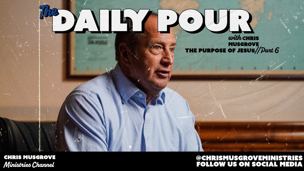 The Daily Pour//The Purpose of Jesus Part 6 | 1/9/26