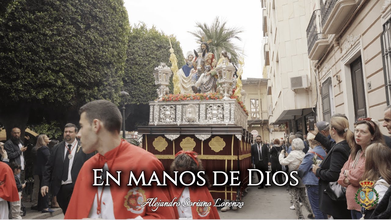 [4K] Domingo de Ramos | EN MANOS DE DIOS | AM Nuestra Señora del Mar