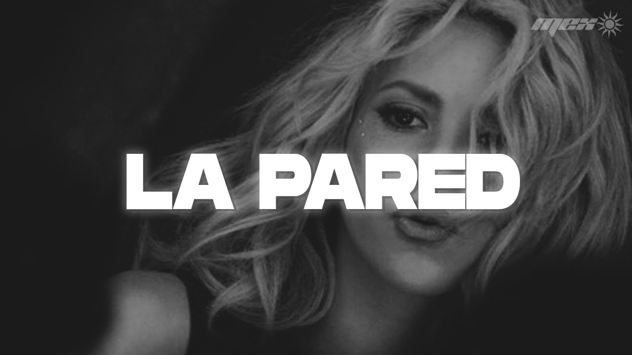 Shakira - La Pared (Letra)