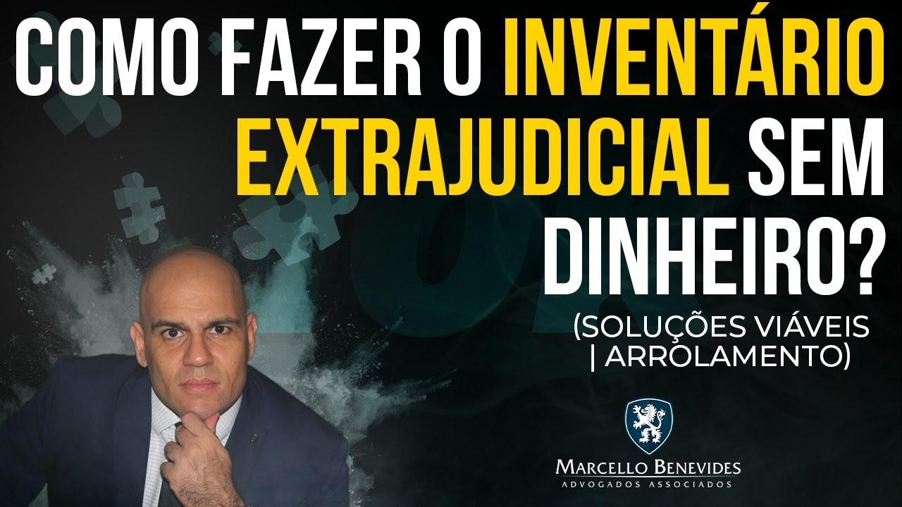 Como fazer o INVENTÁRIO EXTRAJUDICIAL, sem dinheiro?