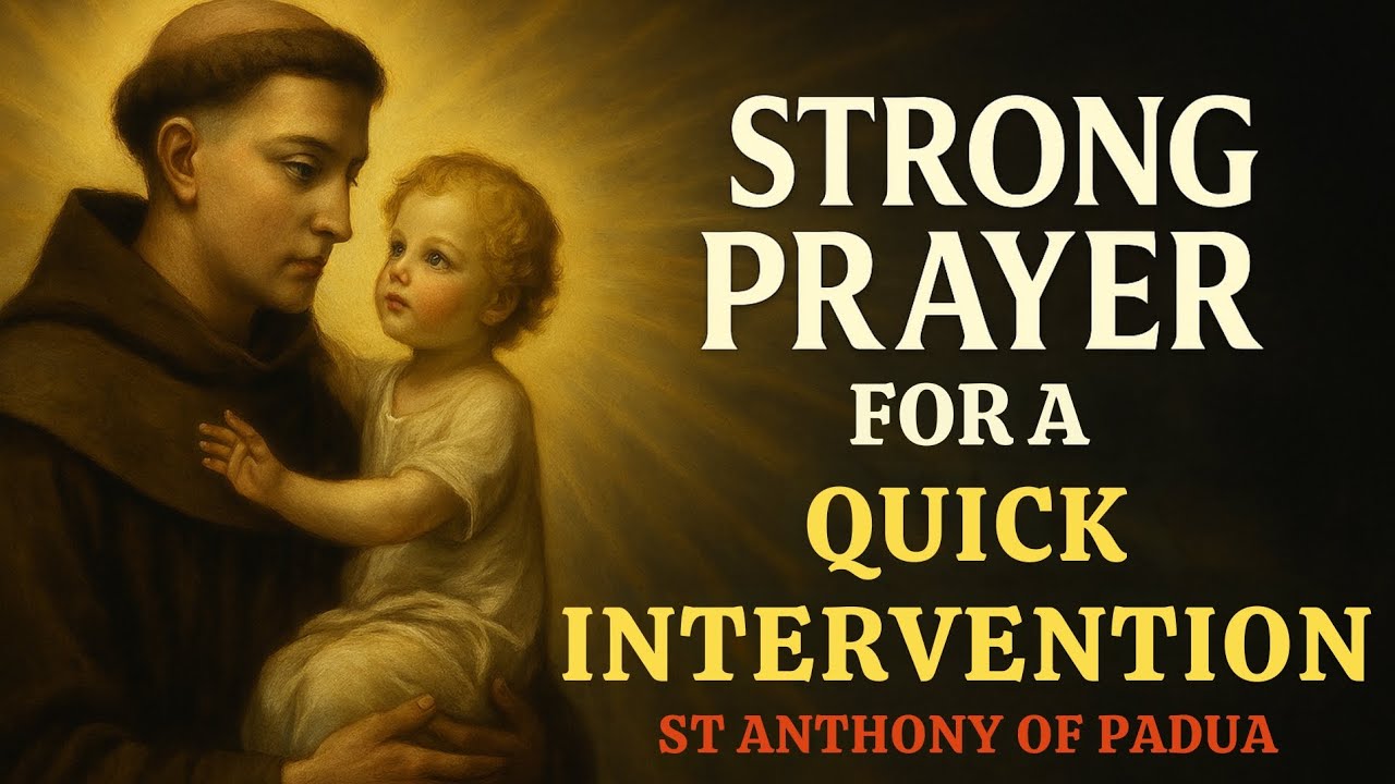 🙏A STRONG PRAYER FOR A QUICK MIRACULOUS INTERVENTION | ST ANTHONY OF PADUA